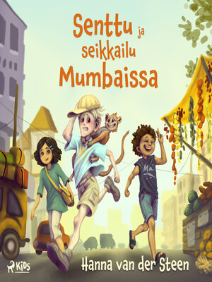 cover image of Senttu ja seikkailu Mumbaissa